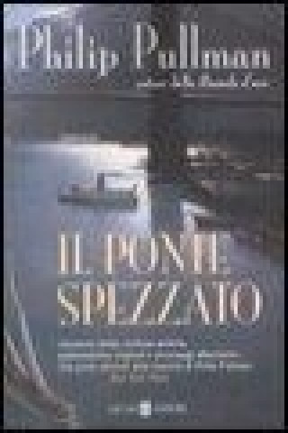 Carte Il ponte spezzato Philip Pullman