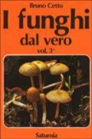 Könyv I funghi dal vero Bruno Cetto