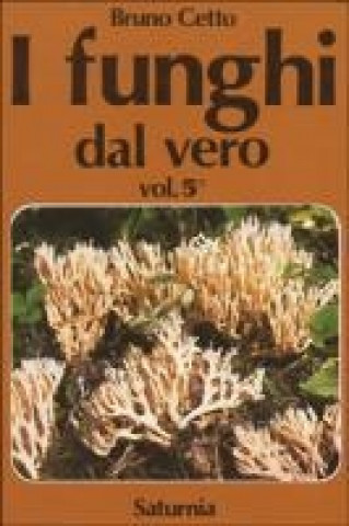 Könyv I funghi dal vero Bruno Cetto