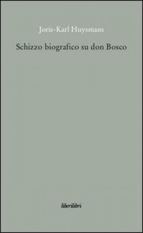 Buch Schizzo biografico su don Bosco Joris-Karl Huysmans