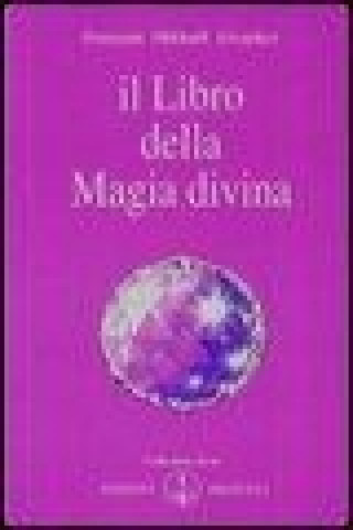 Knjiga Il libro della magia divina Omraam Mikhaël Aïvanhov