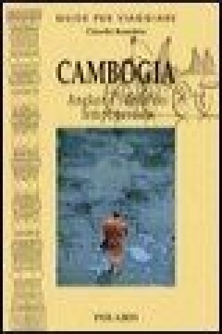 Könyv Cambogia. Angkor e l'Asia dei tempi perduti Claudio Bussolino