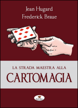 Könyv La strada maestra alla cartomagia Frederick Braué