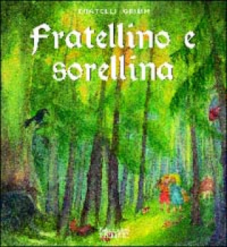 Kniha Fratellino e Sorellina Jacob Grimm
