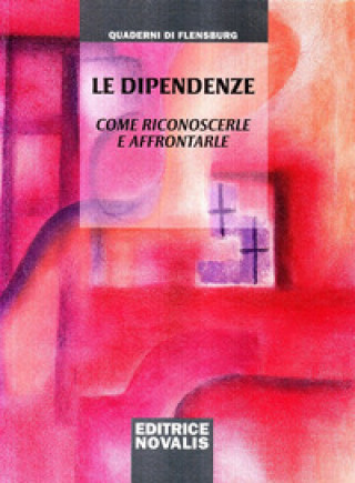 Книга Le dipendenze. Come riconoscerle e affrontarle Wolfgang Weirauch