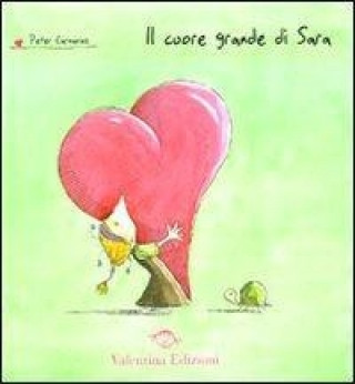 Книга Il cuore grande di Sara Peter Carnavas