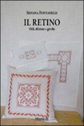 Книга Il retino. Orli, sfilature e greche Silvana Fontanelli