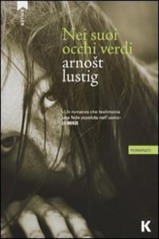 Kniha Nei suoi occhi verdi Arnost Lustig