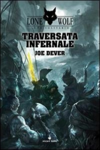 Kniha Traversata infernale. Lupo Solitario. Serie Kai Joe Dever