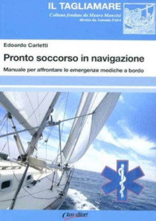 Kniha Pronto soccorso in navigazione Carletti