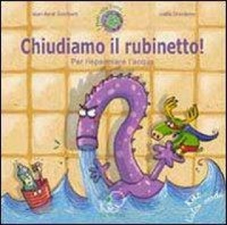 Kniha Chiudiamo il rubinetto! Per risparmiare l'acqua Jean-René Gombert