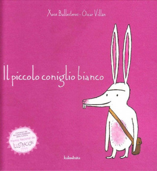 Knjiga Il piccolo coniglio bianco Xosé Ballesteros