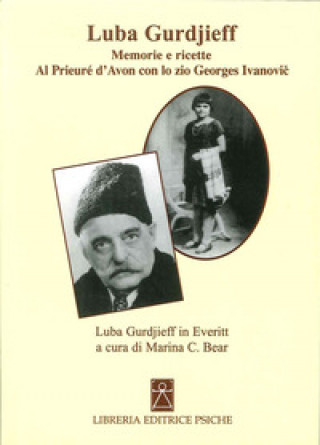 Книга Luba Gurdjieff. Memorie al Prieuré con lo zio Gurdjieff Bear M. C.