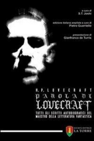 Kniha Parola di Lovecraft. Tutti gli scritti autobiografici del maestro della letteratura fantastica Howard P. Lovecraft