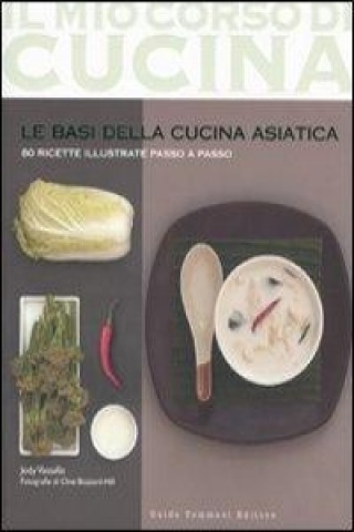 Book Le basi della cucina asiatica. 80 ricette illustrate passo a passo Jody Vassallo