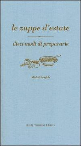 Kniha Le zuppe d'estate Michel Porfido