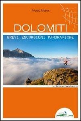 Kniha Dolomiti - Brevi escursioni panoramiche Nicolò Miana