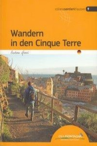 Kniha Wandern in den Cinque Terre Andrea Greci