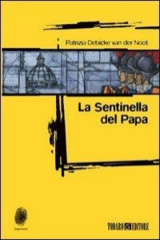 Kniha La sentinella del papa Patrizia Debicke Van der Noot
