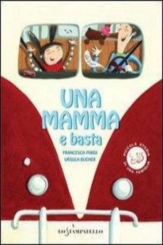 Knjiga Una mamma e basta Ursula Bucher