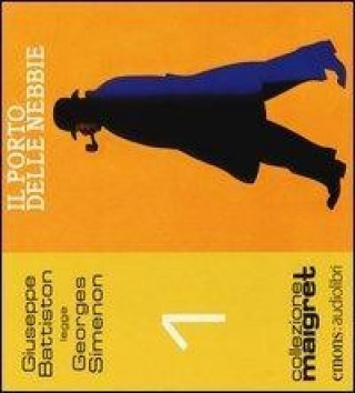 Kniha Il porto delle nebbie letto da Giuseppe Battiston. Audiolibro. CD Audio formato MP3 Georges Simenon