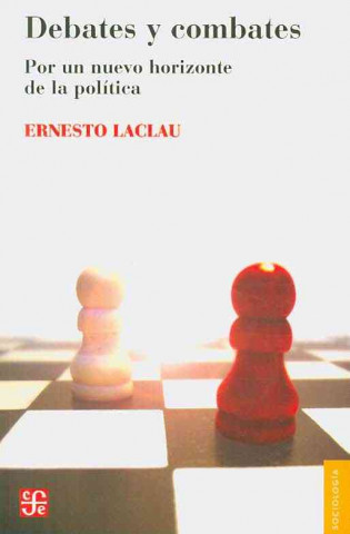Kniha Debates y combates/ Debates and Combates Ernesto Laclau