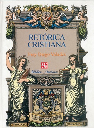 Könyv Retorica Cristiana Fray Diego Valades