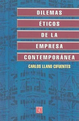 Książka Dilemas Eticos de la Empresa Contemporanea Carlos Llano Cifuentes