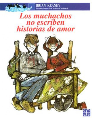 Carte Los Muchachos No Escriben Historias de Amor Brian Keaney