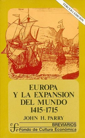 Kniha Europa y La Expansion del Mundo (1415-1715) Gabriella De Beer