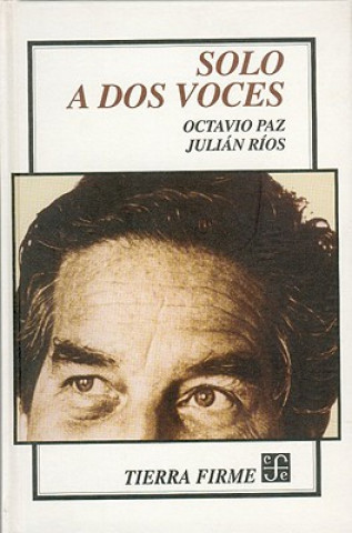 Kniha Solo a DOS Voces Octavio Paz