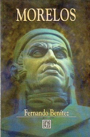 Book Morelos. Fernando Benitez