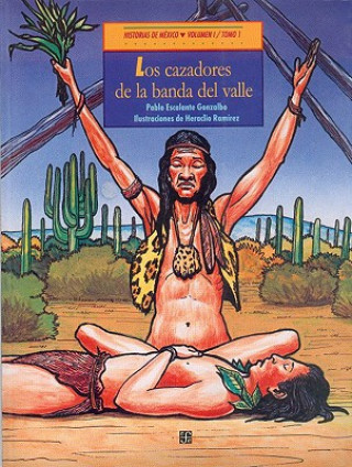 Könyv Historias de M'Xico. Volumen III: M'Xico Precolombino, Tomo 1: Cautivos En El Altiplano / Tomo 2: Viajes Al Mercado de M'Xico Federico Y. Leonardo Lpez Luj Navarrete