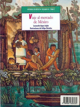 Könyv Historias de Mexico. Volumen III: Mexico Precolombino, Tomo 1: Cautivos En El Altiplano / Tomo 2: Viajes Al Mercado de Mexico Antonio Y. Maria Cristina Sacris Rubial