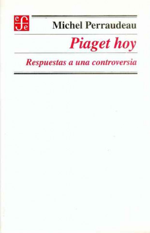 Kniha Piaget hoy. Respuestas a una controversia 