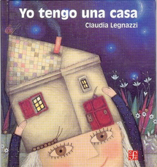 Könyv Yo Tengo una Casa Claudia Legnazzi