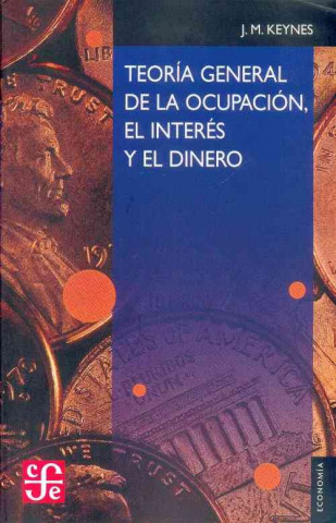 Kniha Teoría general de la ocupación, el interés y el dinero 