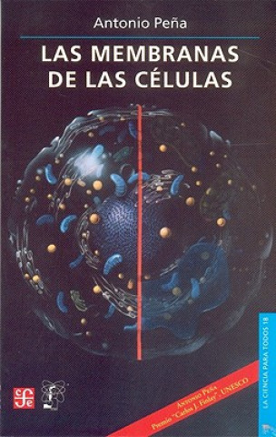 Kniha Las Membranas de las Celulas Antonio Pena