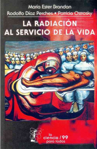 Kniha La Radiacion Al Servicio De La Vida Maria-Ester Brandan