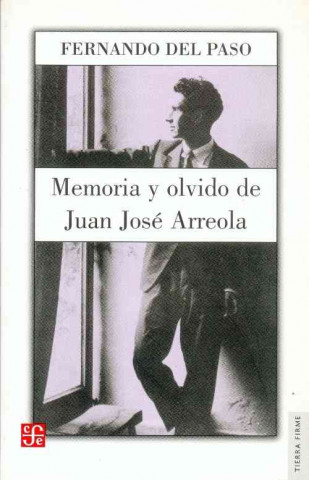 Buch Memoria y olvido. Vida de Juan José Arreola (1920 - 1947) 