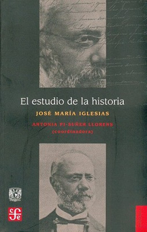 Kniha El Estudio de la Historia Jose Maria Iglesias