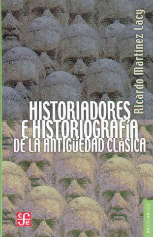 Livre Historiadores e historiografía de la Antigüedad clásica. Dos aproximaciones 