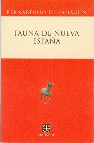 Carte Fauna de Nueva Espana Bernardino De Sahagun