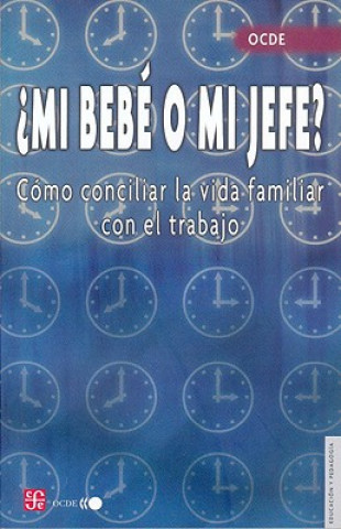 Kniha Mi Bebe O Mi Jefe? Autores Varios