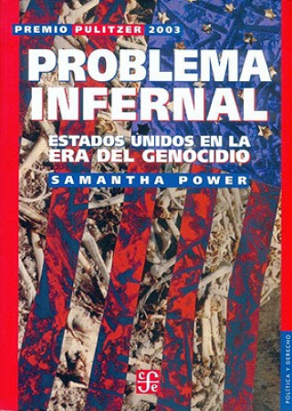 Kniha Problema Infernal: Estados Unidos en la Era del Genocidio Samantha Power