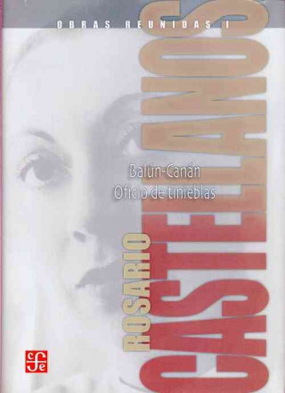 Könyv Obras Reunidas I: Novelas Rosario Castellanos