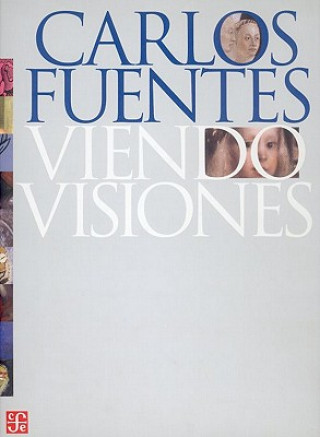 Carte Viendo Visiones Carlos Fuentes