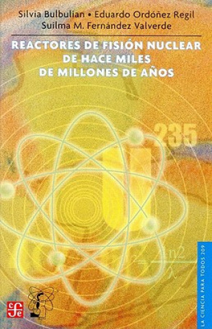 Kniha Reactores de Fision Nuclear de Hace Miles de Millones de Anos Esther Seligson