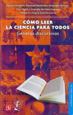 Buch Como Leer La Ciencia Para Todos. Generos Discursivos Margarita Alegria De La Colina