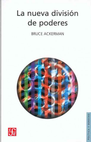 Книга La Nueva Division de Poderes Bruce Ackerman